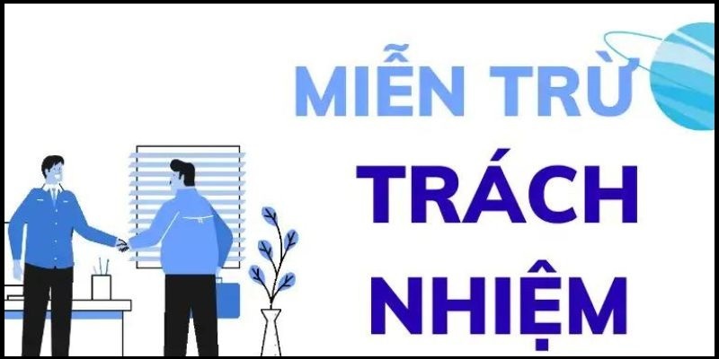 Khái quát miễn trừ trách nhiệm VSBET